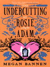 The Undercutting of Rosie and Adam